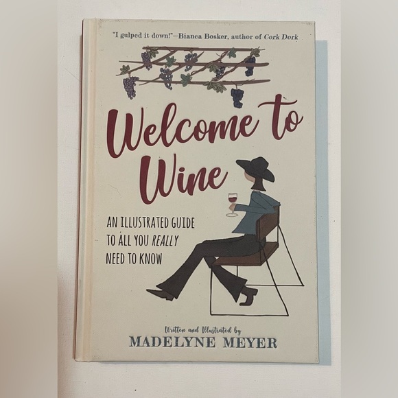 Welcome to Wine: An Illustrated Guide to All You Really Need to Know - Picture 1 of 6